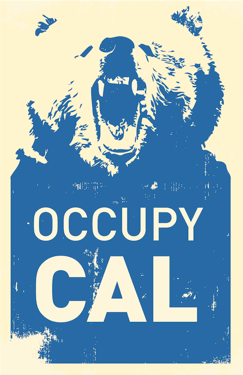 Occupy Cal Occupy Cal occuprint posters from the occupy movement