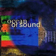 Ocean of Sound httpsuploadwikimediaorgwikipediaenthumb1