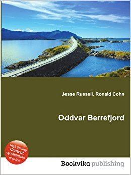 Oddvar Berrefjord Oddvar Berrefjord Amazoncouk Ronald Cohn Jesse Russell Books