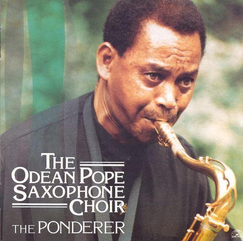 Odean Pope The Odean Pope Saxophone Choir Biography Albums Streaming Links