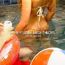 Off the Deep End (The Friday Night Boys album) httpsuploadwikimediaorgwikipediaenthumb9