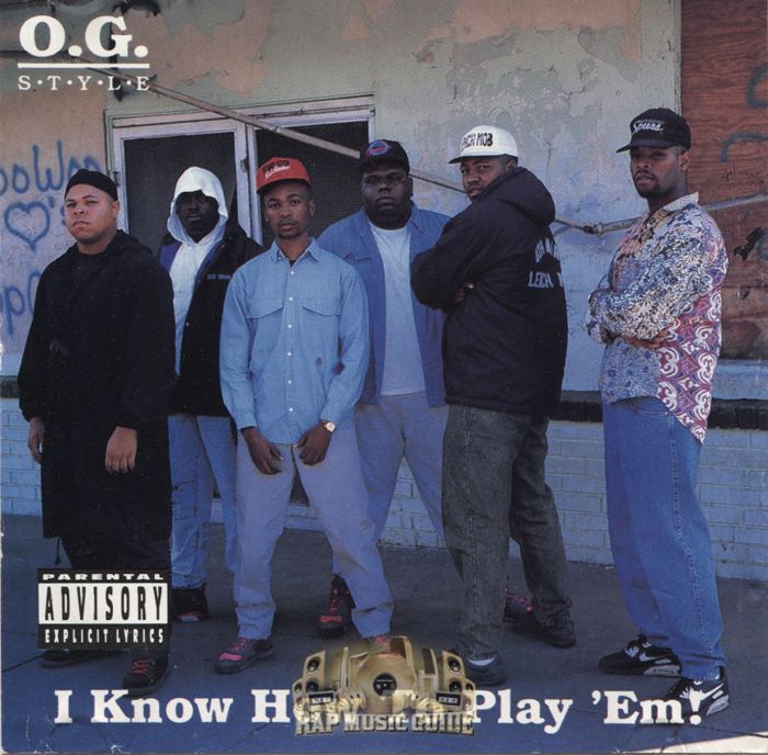 O.G. Style OG Style I Know How To Play Em Rap Music Guide
