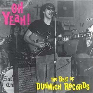Oh Yeah! The Best of Dunwich Records httpsuploadwikimediaorgwikipediaendd3Oh