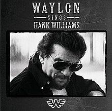 Ol' Waylon Sings Ol' Hank httpsuploadwikimediaorgwikipediaenthumb0