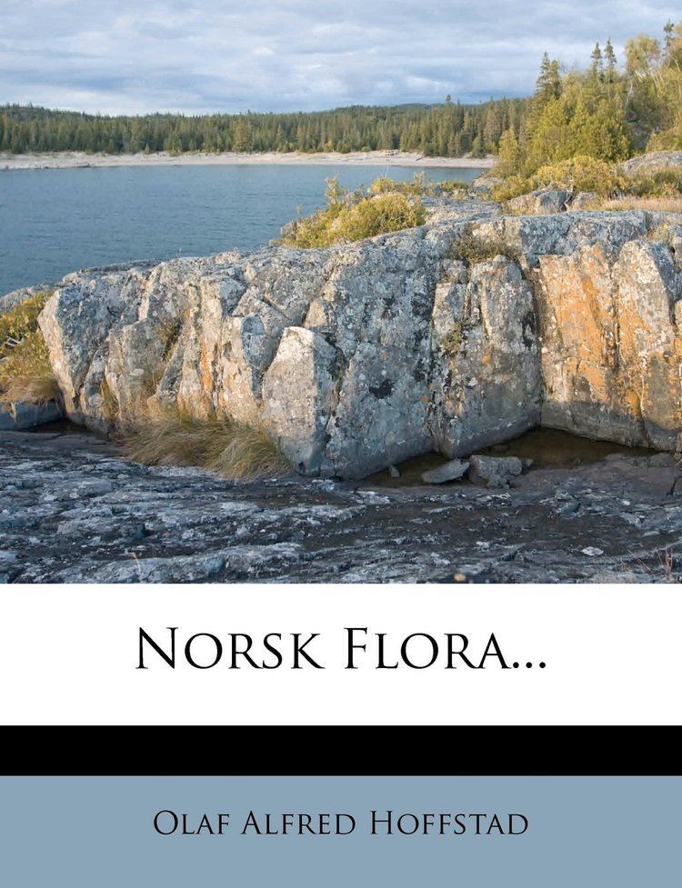 Olaf Alfred Hoffstad Norsk Flora Danish Edition Olaf Alfred Hoffstad 9781274573940