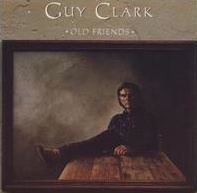Old Friends (Guy Clark album) httpsuploadwikimediaorgwikipediaen33eOld