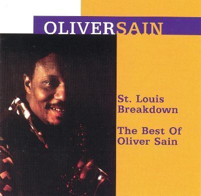 Oliver Sain St Louis Breakdown The Best of Oliver Sain Excello