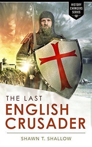 Oliver Starkey The Last English Crusader The true story of Sir Oliver Starkey and