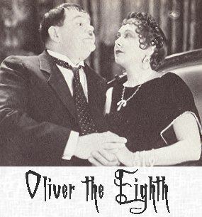 Oliver the Eighth Laurel and Hardy Central Oliver the Eighth