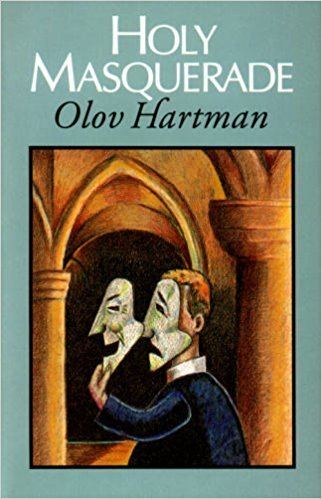 Olov Hartman Holy Masquerade Olov Hartman Karl A Olsson 9780802860064 Amazon