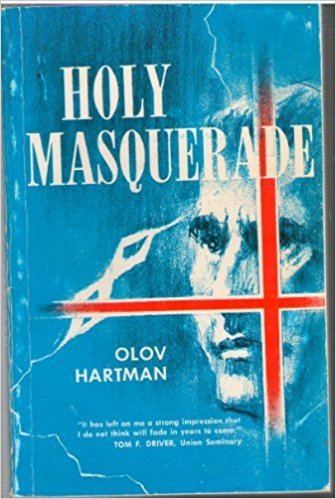 Olov Hartman Holy Masquerade Olov Hartman Amazoncom Books
