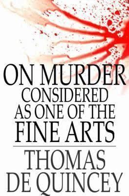 On Murder Considered as one of the Fine Arts t2gstaticcomimagesqtbnANd9GcSF8qxaGgQ810Kw6b