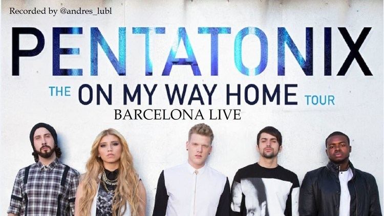 On My Way Home Tour Concierto Pentatonix PTX On My Way Home TOUR Barcelona YouTube