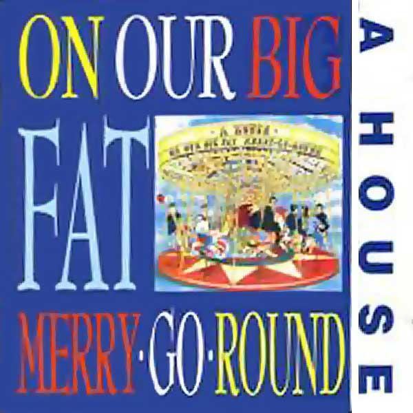 On Our Big Fat Merry-Go-Round cfimagesemusiccommusicimagesalbum11035311