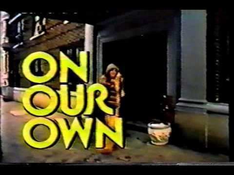 On Our Own (1977 TV series) httpsiytimgcomvir9ZWYc1ctQhqdefaultjpg