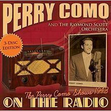 On the Radio – The Perry Como Shows 1943 httpsuploadwikimediaorgwikipediaenthumbb