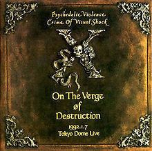 On the Verge of Destruction 1992.1.7 Tokyo Dome Live (album) httpsuploadwikimediaorgwikipediaenthumb6