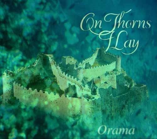 On Thorns I Lay On Thorns I Lay Orama Reviews Encyclopaedia Metallum The