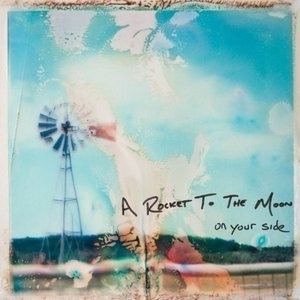 On Your Side (A Rocket to the Moon album) httpsimages1bluebeatcomalbum37984300a