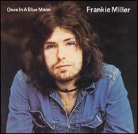 Once in a Blue Moon (Frankie Miller album) httpsuploadwikimediaorgwikipediaen77aOnc