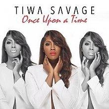 Once Upon a Time (Tiwa Savage album) httpsuploadwikimediaorgwikipediaenthumbe