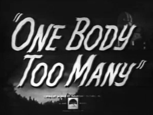 One Body Too Many One Body Too Many Old Time Movies and Radio