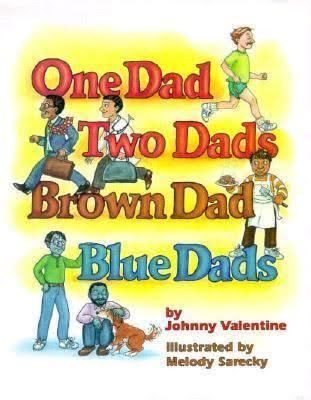 One Dad, Two Dads, Brown Dad, Blue Dads t0gstaticcomimagesqtbnANd9GcSkbLkZNbt5wiSd08