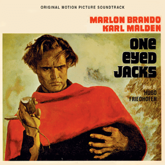 One-Eyed Jacks Classic soundtrack composed by Hugo Friedhofer OneEyed Jacks