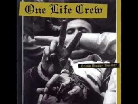 One Life Crew One Life Crew Crime Ridden Society Full Album YouTube