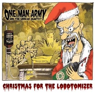 One Man Army and the Undead Quartet Christmas For The Lobotomizer by ONE MAN ARMY AND THE UNDEAD QUARTET