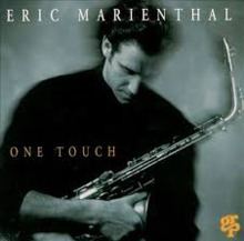 One Touch (Eric Marienthal album) httpsuploadwikimediaorgwikipediaenthumb1