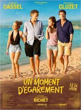 Movie poster of One Wild Moment, a 2015 French comedy-drama film starring Alice Isaaz as Marie, Vincent Cassel as Laurent, Lola Le Lann as Louna, and François Cluzet as Antoine walking at the beach. Alice wearing a sexy black top, Vincent wearing light blue long sleeves, Lola wearing a pink shirt, and François wearing dark blue long sleeves.