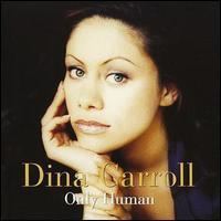 Only Human (Dina Carroll album) httpsuploadwikimediaorgwikipediaenbbfDin