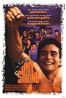 Only the Strong (film) Only the Strong film Wikipedia
