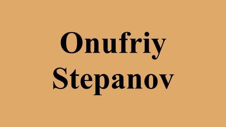 Onufriy Stepanov Onufriy Stepanov YouTube