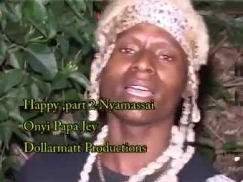 Onyi Papa Jey Onyi Papa Jey Happy Nyar Maasai Pt 1 YouTube