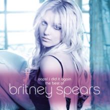 Oops! I Did It Again: The Best of Britney Spears httpsuploadwikimediaorgwikipediaenthumbf