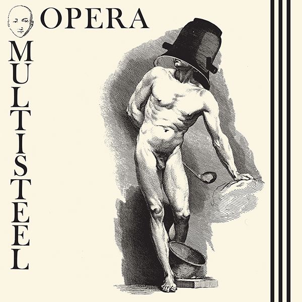 Opera Multi Steel Dark Entries Records Opera Multi Steel Opera Multi Steel EP