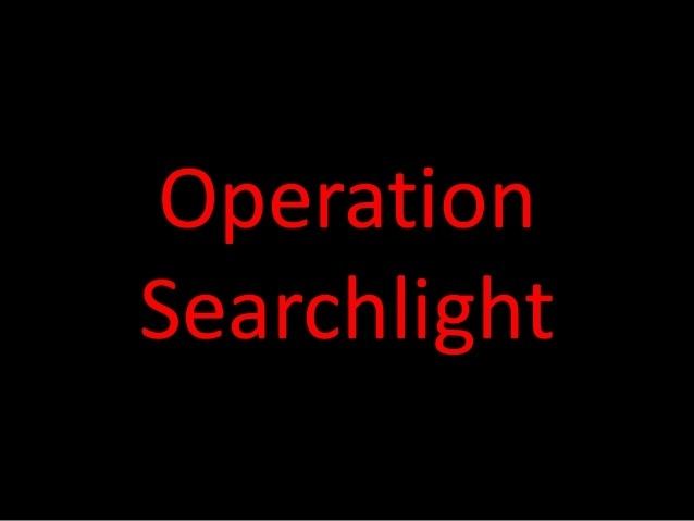Operation Searchlight Operation searchlight