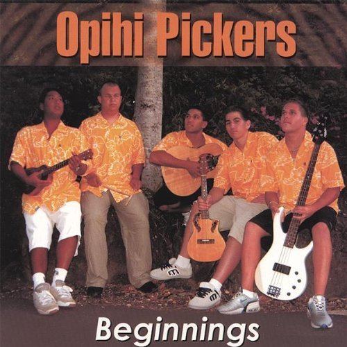 Opihi Pickers OPIHI PICKERS BEGINNINGS Amazoncom Music