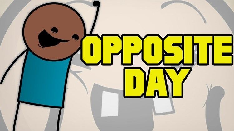 Opposite Day Cyanide And Happiness Opposite Day Real Life YouTube