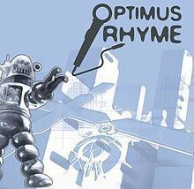 Optimus Rhyme (album) httpsuploadwikimediaorgwikipediaenthumb0