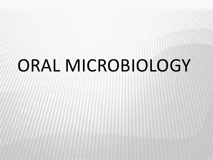 Oral microbiology A Class on Oral microbiology by Aruni puthuppally