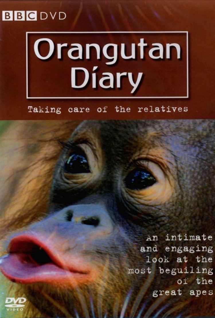 Orangutan Diary Orangutan Diary DVD Region 2 amp 4 Taking Care of the Relatives