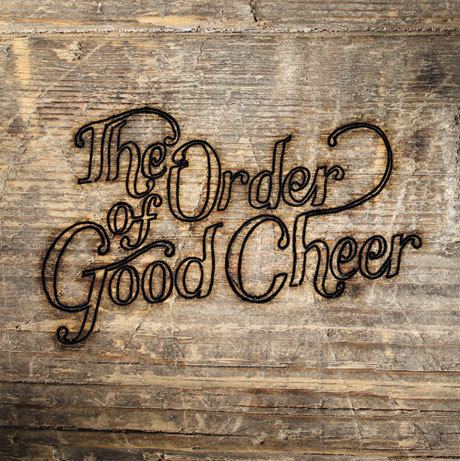 Order of Good Cheer The Order of Good Cheer 39The Order of Good Cheer39 album stream