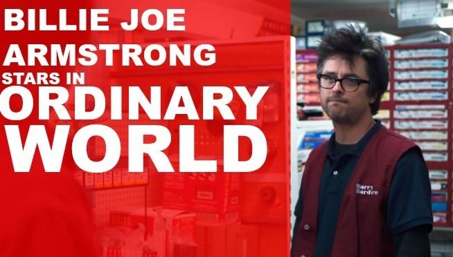 Ordinary World (film) Green Day39s Billie Joe Armstrong stars in the upcoming film