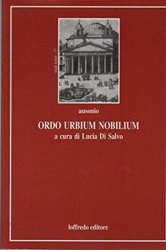 Ordo urbium nobilium (Studi latini) (Italian Edition): Ausonius, Decimus  Magnus: 9788880967217: Amazon.com: Books