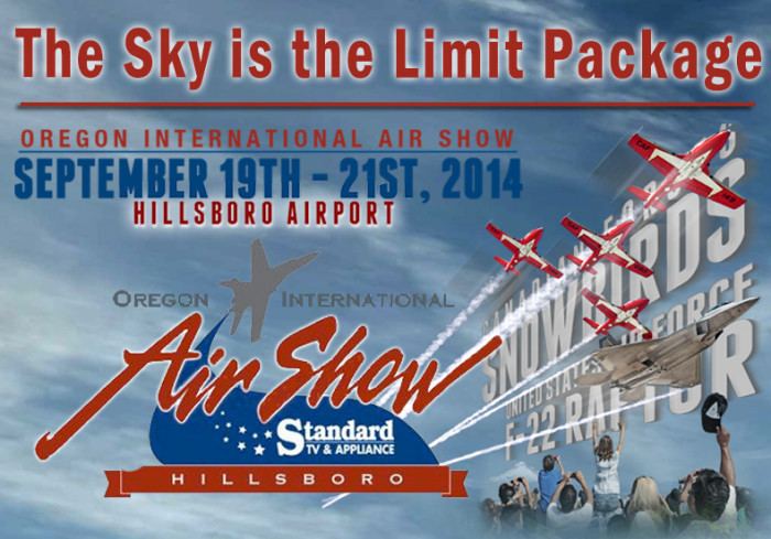 Oregon International Air Show Book quotThe Sky is The Limit Packagequot and Enjoy the Oregon