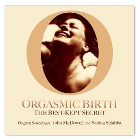 Orgasmic Birth: The Best-Kept Secret 16sa5u2h2e9y8awyn2ktcnaswpenginenetdnacdncomw