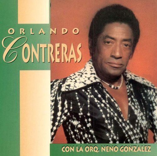 Orlando Contreras (singer) Con La Orquesta Neno Gonzalez Orlando Contreras Songs Reviews